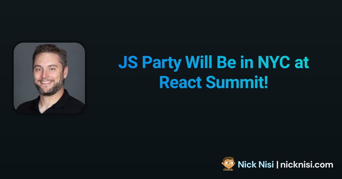 JS Party Will Be in NYC at React Summit!